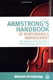 Armstrong's handbook of performance management : an evidence-based guide to delivering high performance