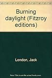 Burning daylight