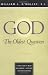 Books : God: The Oldest Question: A Fresh Look at Belief and Unbelief - And Why the Choice Matters
