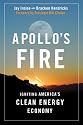 Apollo's Fire: Igniting America's Clean Energy Economy