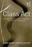 Class act : an international legal perspective on class discrimination