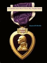 A Pawnbroker Won't Have My Purple Heart 
