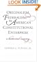 Originalism, Federalism, and the American Constitutional Enterprise: A Historical Inquiry