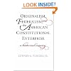 Originalism, Federalism, and the American Constitutional Enterprise: A Historical Inquiry
