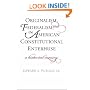 Originalism, Federalism, and the American Constitutional Enterprise: A Historical Inquiry