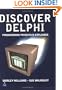Discover Delphi: Programming Principles Explained (International Computer Science Series)