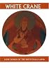 White Crane: Love Songs of the Sixth Dalai Lama (Companions for the Journey)