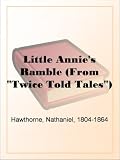 Little Annie's Ramble (From 'Twice Told Tales')