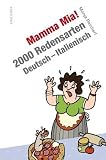 Mamma Mia! 2000 Redensarten Deutsch - Italienisch