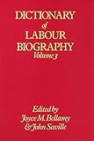 Dictionary of Labour biography. Vol.3