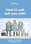 Paule ist nicht mehr ganz dicht: Erle...