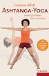 Ashtanga-Yoga. Power f�r K�rper, Geist und Seele
