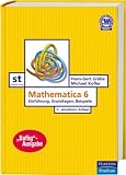 Mathematica 6: Einf&uuml;hrung, Grundlagen, Beispiele (Baf&ouml;g-Ausgabe) - Hans-Gert Gr&auml;be, Michael Kofler