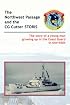 The Historic Northwest Passage and the CGC STORIS: The story of a young man growing up in the Coast Guard in the 1950s