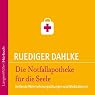 H&ouml;rbuch Die Notfallapotheke für die Seele