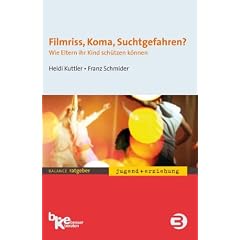 Filmriss, Koma, Suchtgefahren?: Wie Eltern ihr Kind sch�tzen k�nnen
