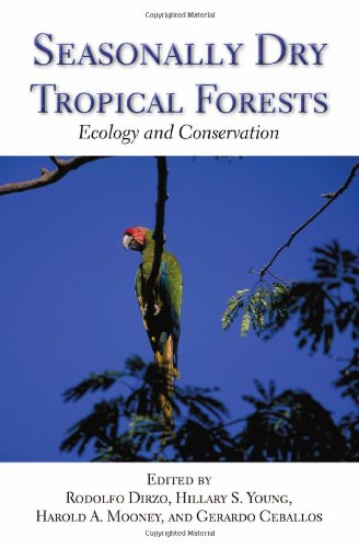 Seasonally Dry Tropical Forests: Ecology and Conservation