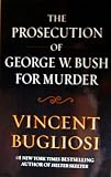 The Prosecution of George W. Bush for Murder