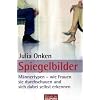Spiegelbilder: M�nnertypen - wie Frauen sie durchschauen und sich dabei selbst erkennen