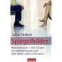 Spiegelbilder: M�nnertypen - wie Frauen sie durchschauen und sich dabei selbst erkennen