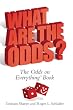 What Are The Odds?: The Odds on Everything Book