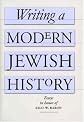 Writing a Modern Jewish History: Essays in Honor of Salo W. Baron