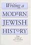 Writing a Modern Jewish History: Essays in Honor of Salo W. Baron