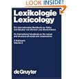 Lexikologie/Lexicology: Ein Internationales Handbuch zur Natur und Struktur von Wortern und Wortschatzen/An International Handbook on the Nature and Structure ... of Linguistics and Communication Science)