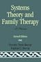 Systems Theory and Family Therapy: A Primer