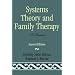 Systems Theory and Family Therapy: A Primer