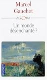 Un monde d�senchant�