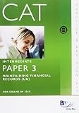 CAT, for exams in December 2009 and June 2010. Intermediate paper 3, Maintaining financial records (UK)