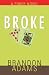 Broke: A Poker Novel