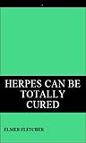 Herpes Can Be Totally Cured