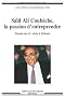 Sa�d Ali Coub�che, la passion d'entreprendre : T�moin du XXe si�cle � Djibouti