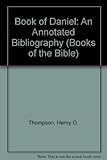 The book of Daniel : an annotated bibliography