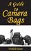 A Guide To Camera Bags