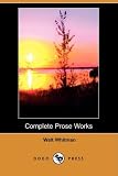 Complete Prose Works (Dodo Press)