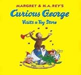 Curious George Visits a Toy Store
