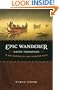 Epic Wanderer: David Thompson and the Mapping of the Canadian West