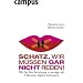 Schatz, wir m�ssen gar nicht reden!: Wie Sie Ihre Beziehung in weniger als 5 Minuten t�glich verbessern