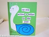 No One Writes a Letter to a Snail