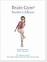 Brain Gym Teachers Edition: Revised 2010