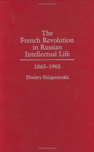 The French Revolution in Russian Intellectual Life: 1865-1905
