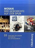Produkt-Bild: Mosaik D 3 Der Geschichte auf der Spur: Vom Ende des Ersten Weltkriegs bis zur Gegenwart