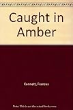 Caught in amber