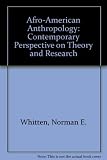 Afro-American anthropology : contemporary perspectives