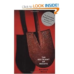 The Restraint of Beasts: A Novel