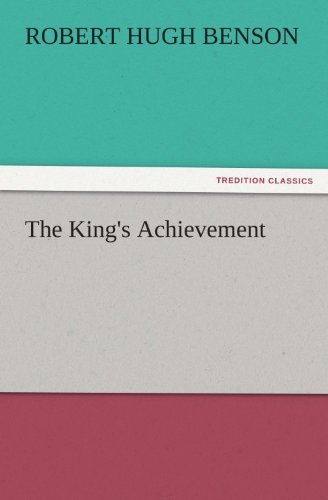 The King's Achievement (TREDITION CLASSICS)