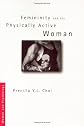 Femininity and the Physically Active Woman (Women and Psychology)